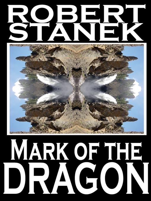 Title details for Mark of the Dragon by Robert Stanek - Available